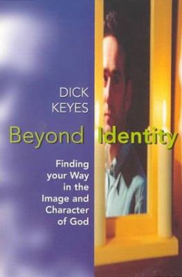 Beyond Identity: Finding Your Self in the Image... 0853649189 Book Cover