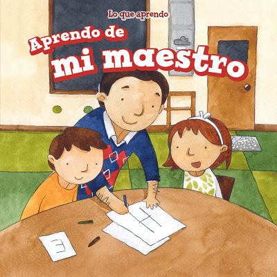 Aprendo de Mi Maestro (I Learn from My Teacher) 1499423993 Book Cover