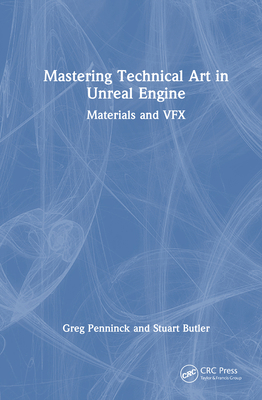 Mastering Technical Art in Unreal Engine: Mater... 1032663847 Book Cover