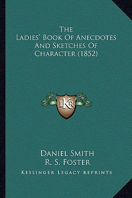 The Ladies' Book Of Anecdotes And Sketches Of C... 1165128705 Book Cover