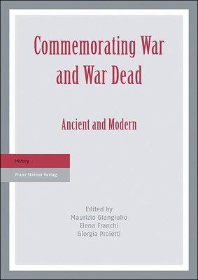 Commemorating War and War Dead: Ancient and Modern 3515121757 Book Cover