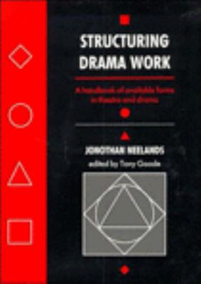 Structuring Drama Work: A Handbook of Available... 0521376351 Book Cover