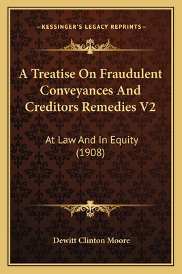 A Treatise On Fraudulent Conveyances And Credit... 1164957066 Book Cover