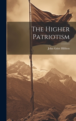 The Higher Patriotism 1019532211 Book Cover