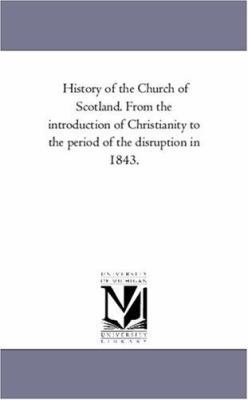 History of the Church of Scotland. From the int... 1425556434 Book Cover