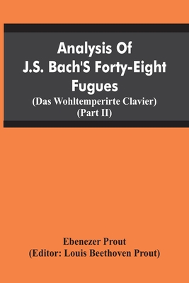 Analysis Of J.S. Bach'S Forty-Eight Fugues (Das... 9354441998 Book Cover