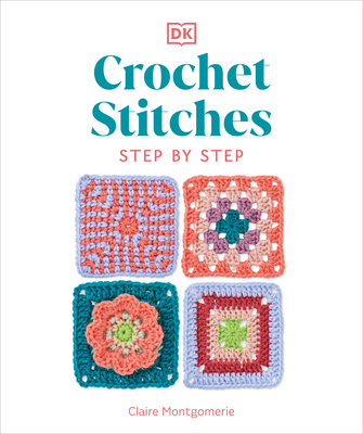 Crochet Stitches Step-By-Step: More Than 150 Es... 0744086051 Book Cover