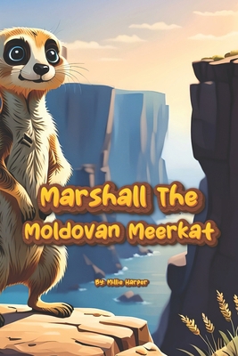 Marshall The Moldovan Meerkat B0CZRT9QPZ Book Cover