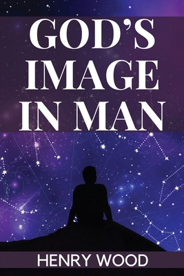 God's Image in Man 183552740X Book Cover