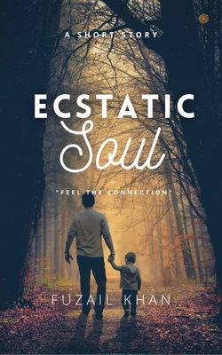 Ecstatic Soul: " Feel the connection " 9354585930 Book Cover