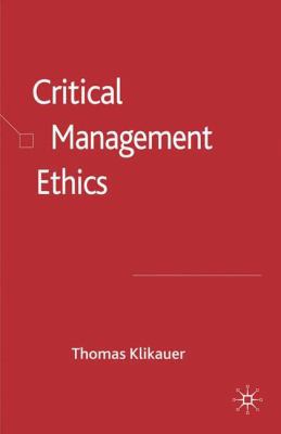 Critical Management Ethics 1349315389 Book Cover