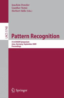 Pattern Recognition: 31st DAGM Symposium, Jena,... 3642037976 Book Cover
