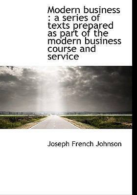 Modern Business: A Series of Texts Prepared as ... 1115340778 Book Cover