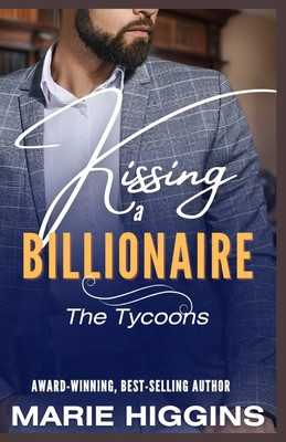 Kissing a Billionaire: Billionaire's Clean Romance 1072413701 Book Cover