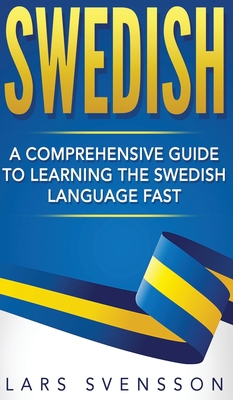 Swedish: A Comprehensive Guide to Learning the ... 1952191726 Book Cover