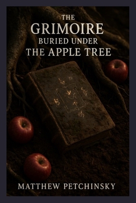 The Grimoire Buried Under the Apple Tree B0FS4NRN7S Book Cover