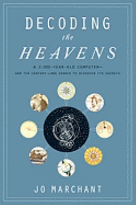 Decoding the Heavens: A 2,000-Year-Old Computer... 030681742X Book Cover
