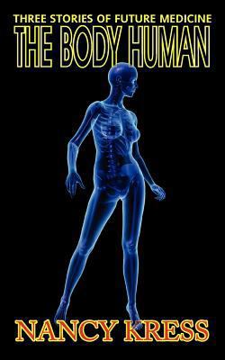 The Body Human: Three Stories of Future Medicine 1612420656 Book Cover