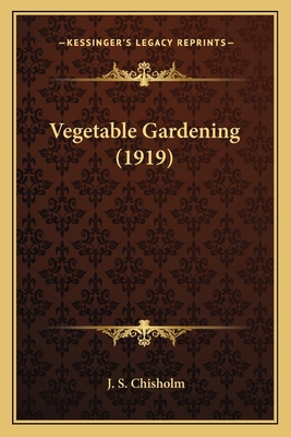 Vegetable Gardening (1919) 1164157485 Book Cover