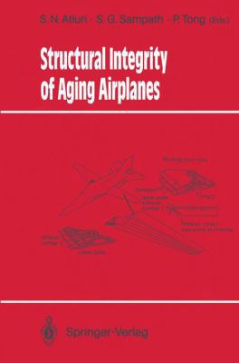 Structural Integrity of Aging Airplanes (Springer Series in Computational Mechanics) 3642843662 Book Cover