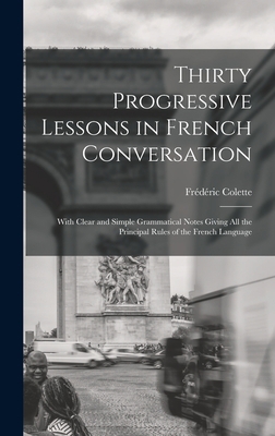 Thirty Progressive Lessons in French Conversati... 1016994648 Book Cover