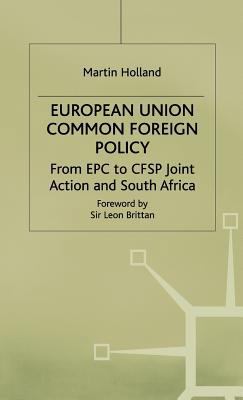 European Union Common Foreign Policy: From Epc ... 0333617681 Book Cover