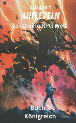 Aufleveln Es ist eine RPG Welt - Buch 7: Königr... [German] B0DC64B6WK Book Cover