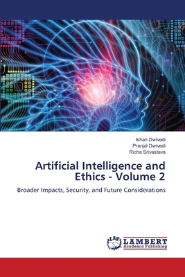 Artificial Intelligence and Ethics - Volume 2 6208439388 Book Cover