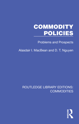 Commodity Policies: Problems and Prospects 1032694017 Book Cover