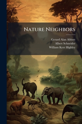 Nature Neighbors: Animals 1273578732 Book Cover