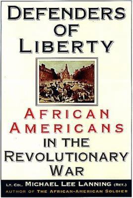Defenders of Liberty: African Americans in the ... 1559725133 Book Cover