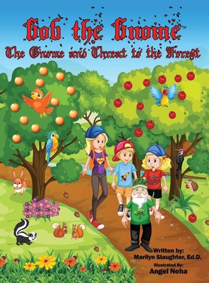 Gob the Gnome: The Gnome and Threat to the Forest            Book Cover