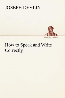 How to Speak and Write Correctly 3849151344 Book Cover