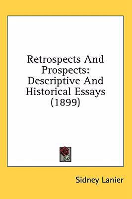 Retrospects And Prospects: Descriptive And Hist... 054892161X Book Cover