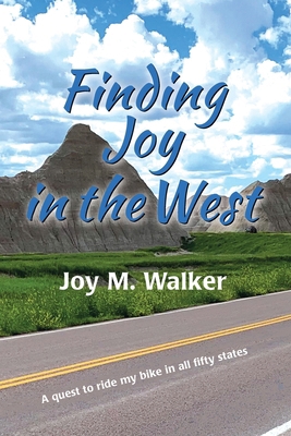 Finding Joy in the West: A Quest to Ride My Bik... 1964271266 Book Cover