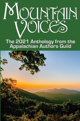 Mountain Voices: 2021 Anthology from the Appala... B0948JYDS3 Book Cover