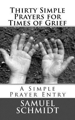 Thirty Simple Prayers for Times of Grief 1977668429 Book Cover
