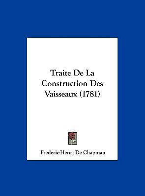 Traite de La Construction Des Vaisseaux (1781) [French] 1161970711 Book Cover