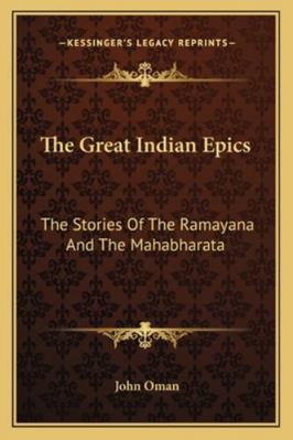 The Great Indian Epics: The Stories Of The Rama... 1162757361 Book Cover