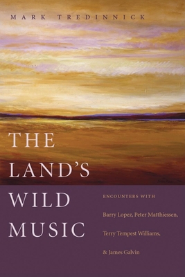 The Land's Wild Music: Encounters with Barry Lo... 1595340173 Book Cover