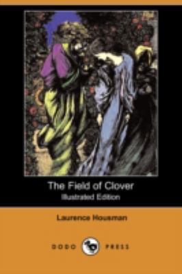 The Field of Clover (Illustrated Edition) (Dodo... 1406568856 Book Cover