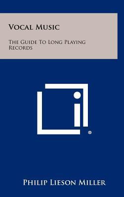 Vocal Music: The Guide to Long Playing Records 125837451X Book Cover