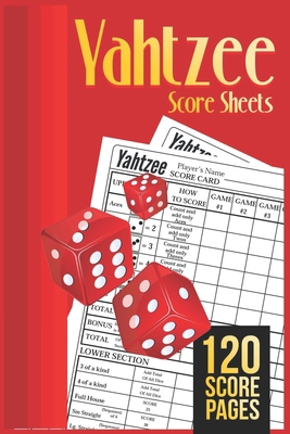 Yahtzee Score Sheets: 120 Yahtzee Score Sheet, ... 1659508649 Book Cover