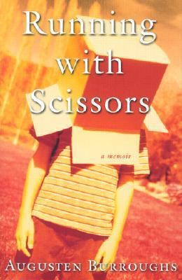 Running with Scissors: A Memior 0312938853 Book Cover
