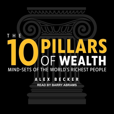 The 10 Pillars of Wealth: Mind-Sets of the Worl... B08Z4B15V1 Book Cover
