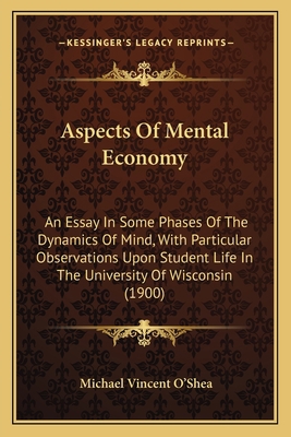 Aspects Of Mental Economy: An Essay In Some Pha... 1164581341 Book Cover