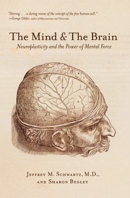 The Mind and the Brain: Neuroplasticity and the... B00A2KLURU Book Cover