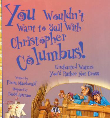 You Wouldn't Want to Sail with Christopher Colu... 1417628081 Book Cover