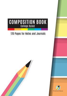 Composition Book College Ruled, 120 Pages for N... 1541966198 Book Cover