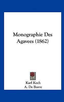Monographie Des Agavees (1862) [French] 1162319593 Book Cover